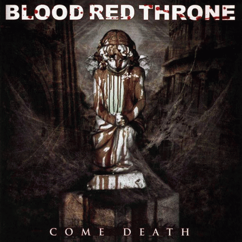Blood Red Throne : Come Death